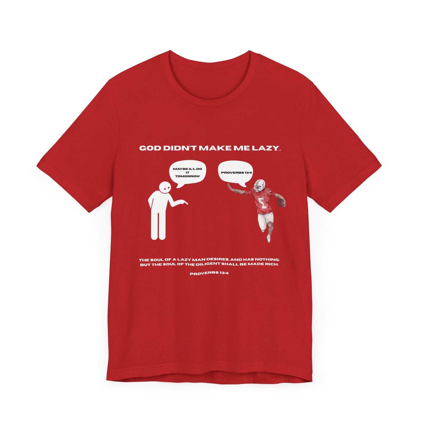 Faith Based Unisex Tee - "God Didn't Make Me Lazy"