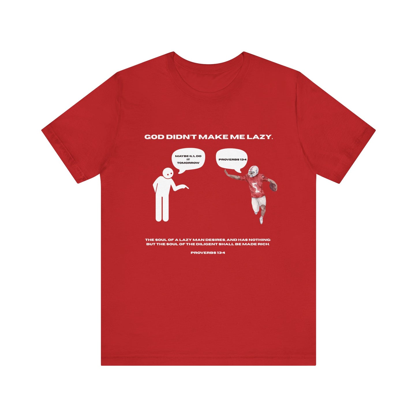 Faith Based Unisex Tee - "God Didn't Make Me Lazy"