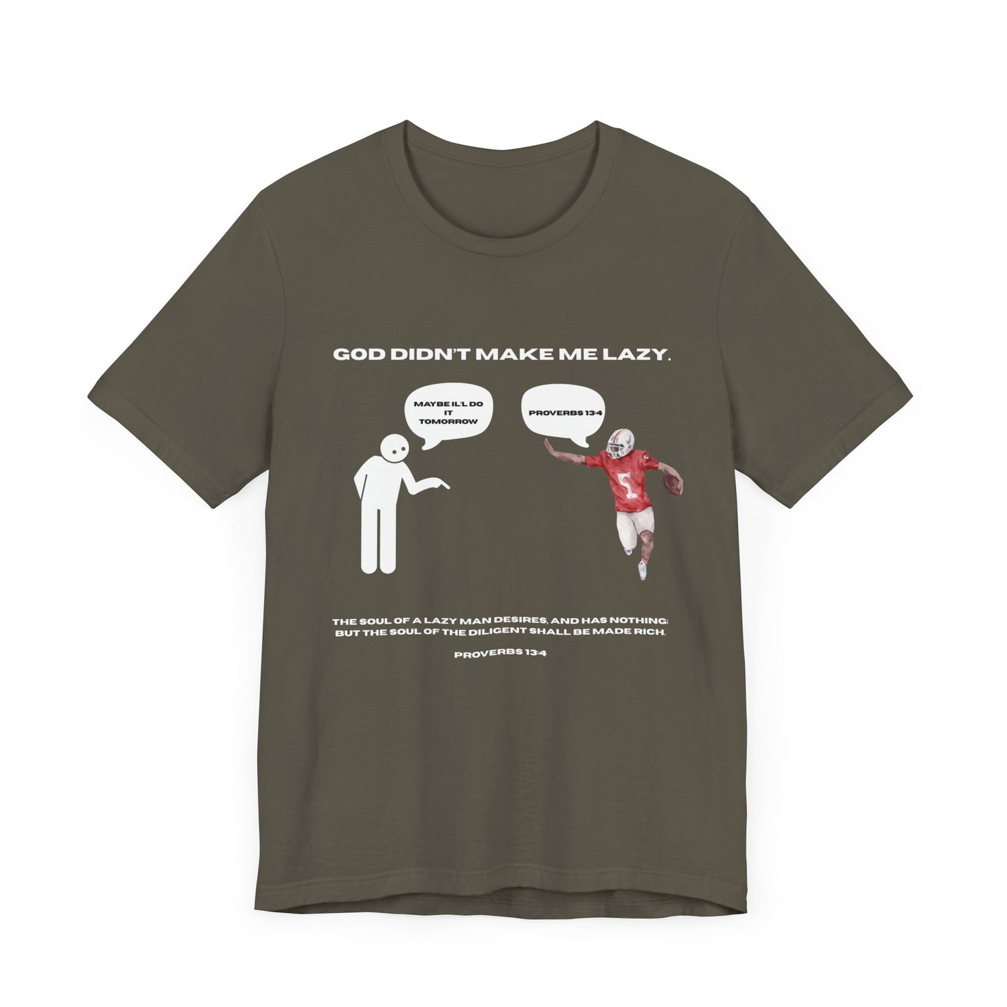 Faith Based Unisex Tee - "God Didn't Make Me Lazy"